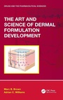 Cover: The Art and Science of Dermal Formulation Development - CRC Press