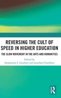 Cover: Reversing the Cult of Speed in Higher Education - Routledge