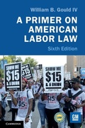 Cover: A Primer on American Labor Law - Cambridge University Press