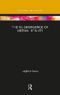 Enlarge image Cover: The Re-Emergence of Virtual Reality - Routledge
