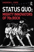 Cover: Status Quo: Mighty Innovators of 70s Rock - Routledge