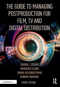 Abbildung von: The Guide to Managing Postproduction for Film, TV, and Digital Distribution - Routledge