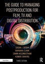 Cover: The Guide to Managing Postproduction for Film, TV, and Digital Distribution - Routledge