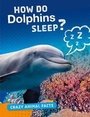 Cover: How Do Dolphins Sleep? - Raintree