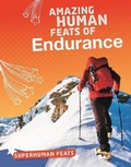 Cover: Amazing Human Feats of Endurance - Raintree