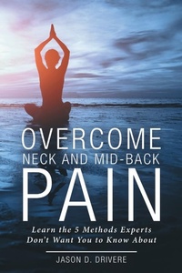 Abbildung von: Overcome Neck and Mid-Back Pain - Lulu.com