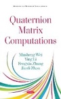 Cover: Quaternion Matrix Computations - Nova Science Publishers Inc