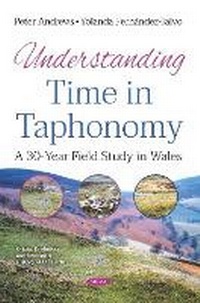 Enlarge image Cover: Understanding Time in Taphonomy - Nova Science Publishers Inc