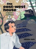 Cover: The East-West House - Lee & Low Books