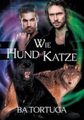 Cover: Wie Hund Und Katze - Dreamspinner Press
