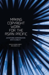 Enlarge image Cover: Making Copyright Work for the Asian Pacific - ANU Press