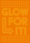 Cover: Glow For It - Make Believe Ideas