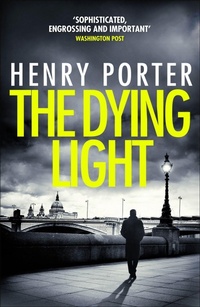 Enlarge image Cover: The Dying Light - Quercus Publishing