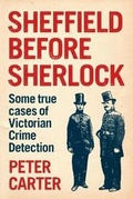 Cover: Sheffield Before Sherlock - Arc Publishing and Print