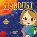 Cover: Stardust Explores the Solar System - Storybook Genius, LLC