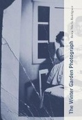 Cover: The Winter Garden Photograph - Ugly Duckling Presse