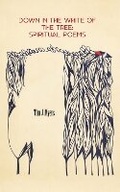 Cover: Down in the White of the Tree - Regal House Publishing LLC