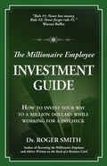 Cover: The Millionaire Employee Investment Guide - Modelbenders LLC