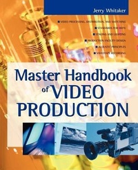 Abbildung von: MASTER HANDBOOK OF VIDEO PRODUCTION - McGraw-Hill Professional