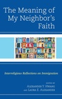 Cover: The Meaning of My Neighbor's Faith - Lexington Books/Fortress Academic