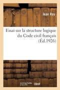 Cover: Essai Sur La Structure Logique Du Code Civil Fran?ais - Hachette Livre - Bnf