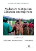 Cover: Mediations politiques en Melanesie contemporaine - Pacific-Credo Publications