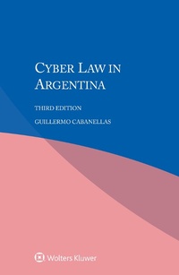 Abbildung von: Cyber Law in Argentina - Kluwer Law International