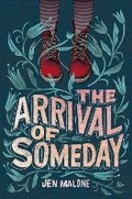 Cover: The Arrival of Someday - HarperCollins