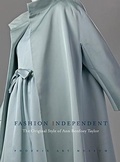 Cover: Fashion Independent: The Original Style of Ann Bonfoey Taylor - Phoenix Art Museum,U.S.