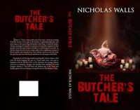Enlarge image Cover: The Butcher's Tale - Nicholas Walls