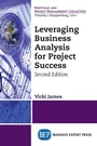 Cover: Leveraging Business Analysis for Project Success - Business Expert Press