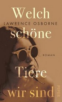 Abbildung von: Welch schöne Tiere wir sind - Piper