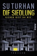Cover: Die Siedlung - Sicher bist du nie - Piper