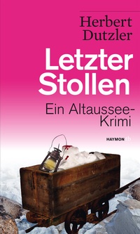 Abbildung von: Letzter Stollen - Haymon Verlag
