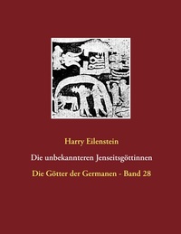 Abbildung von: Die unbekannteren Jenseitsgöttinnen - BoD - Books on Demand