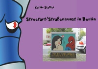 Abbildung von: Streetart / Straßenkunst in Berlin - Books on Demand