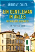 Cover: Ein Gentleman in Arles - Gef&auml;hrliche Gesch&auml;fte - Piper