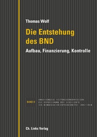 Abbildung von: Die Entstehung des BND - Christoph Links Verlag
