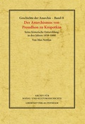 Cover: Geschichte der Anarchie / Der Anarchismus von Proudhon zu Kropotkin - Libertad