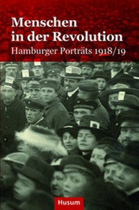 Abbildung von: Menschen in der Revolution - Husum Druck- und Verlagsgesellschaft