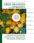 Cover: &Uuml;ber Orangen und Zitronen - &Ouml;sterreichische Gartenbau-Gesellschaft
