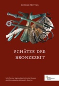 Cover: Sch&auml;tze der Bronzezeit - Initia Medien und Verlag