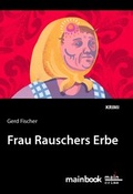 Cover: Frau Rauschers Erbe - MainBook