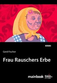 Enlarge image Cover: Frau Rauschers Erbe - MainBook