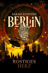 Enlarge image Cover: Berlin: Rostiges Herz (Band 1) - Amrun Verlag