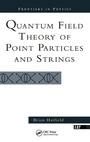 Cover: Quantum Field Theory Of Point Particles And Strings - CRC Press
