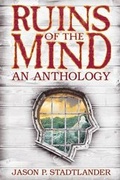 Cover: Ruins of the Mind - Ashian Ink Publishing