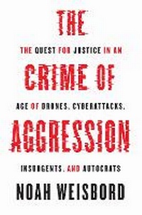 Enlarge image Cover: The Crime of Aggression - Princeton University Press