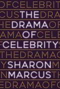 Cover: The Drama of Celebrity - Princeton University Press