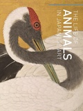 Cover: The Life of Animals in Japanese Art - Princeton University Press